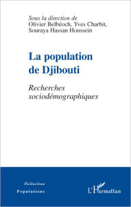 Title: La population de Djibouti: Recherches sociodémographiques, Author: Editions L'Harmattan