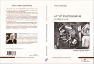 Title: Art et photographie: La critique et la crise, Author: Robert Pujade