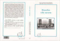 Title: Bruxelles, ville ouverte: Immigration et diversité culturelle au coeur de l'Europe, Author: Editions L'Harmattan