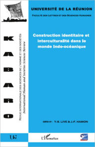 Title: Construction identitaire et interculturalité dans le monde Indo-océanique: VOLUME 6-7, Author: Editions L'Harmattan