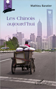 Title: Les chinois aujourd'hui, Author: Mathieu Baratier