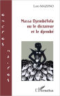 Massa Djembéfola: Ou le dictateur et le djembé