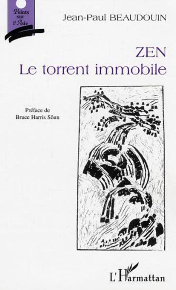 Zen.: Le torrent immobile