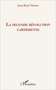 Title: La seconde révolution cartésienne, Author: Dan Vimard