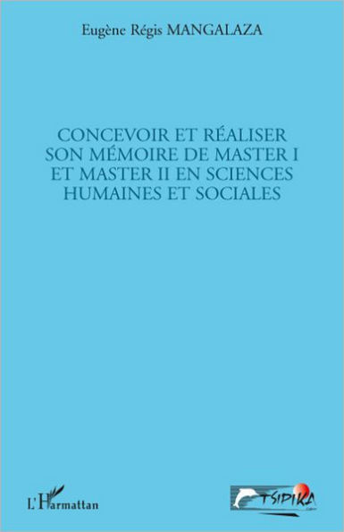 Concevoir et réaliser son mémoire de master I et master II en sciences humaines et sociales