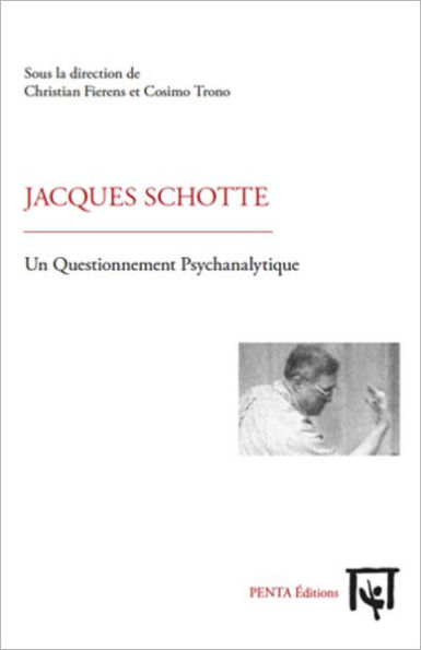 Jacques Schotte: Un questionnement psychanalytique