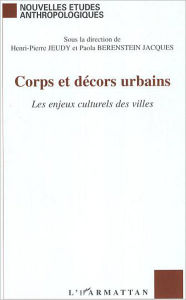 Title: Corps et décors urbains: Les enjeux culturels des villes, Author: Henri-Pierre Jeudy
