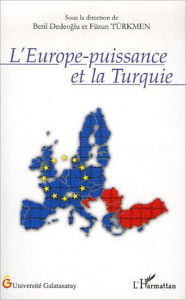 Title: L'Europe-puissance et la Turquie, Author: Editions L'Harmattan