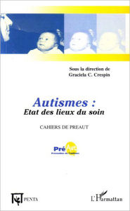 Title: Autismes : Etat des lieux du soin, Author: Editions L'Harmattan
