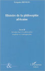 Histoire de la philosophie africaine: Livre II - Introduction à la philosophie moderrne et contemporaine