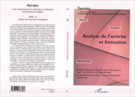 Title: Analyse de l'activité et formation (revue savoir), Author: Editions L'Harmattan