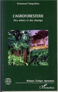 Title: L'agroforesterie: Des arbres et des champs, Author: Emmanuel Torquebiau