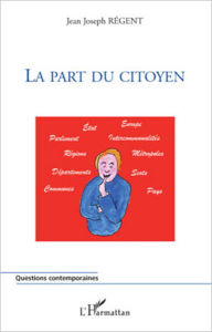 Title: La part du citoyen, Author: Jean Joseph Régent