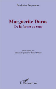 Title: Marguerite Duras: De la forme au sens, Author: Madeleine Borgomano