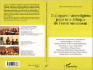 Title: Dialogues interreligieux pour une éthique de l'environnement, Author: Editions L'Harmattan