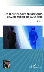 Title: Les technologies numériques comme miroir de la société, Author: José Do Nascimento
