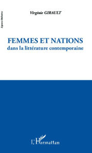 Title: Femmes et nations dans la littérature contemporaine, Author: Virginie Girault
