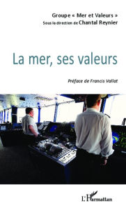 Title: La mer, ses valeurs, Author: Chantal Reynier