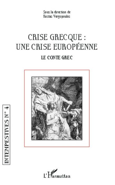 Crise grecque : une crise européenne: Le conte grec