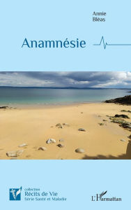 Title: Anamnésie, Author: Annie Bléas