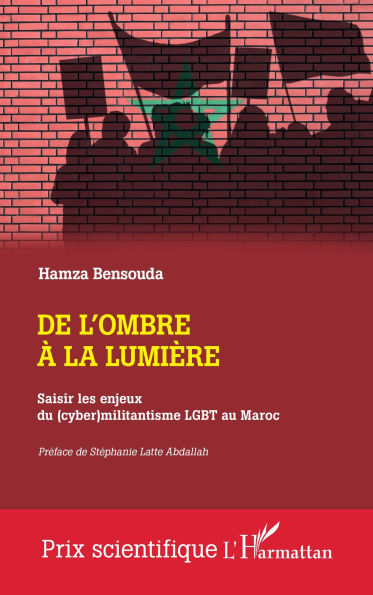 De l'ombre à la lumière: Saisir les enjeux du (cyber)militantisme LGBT au Maroc