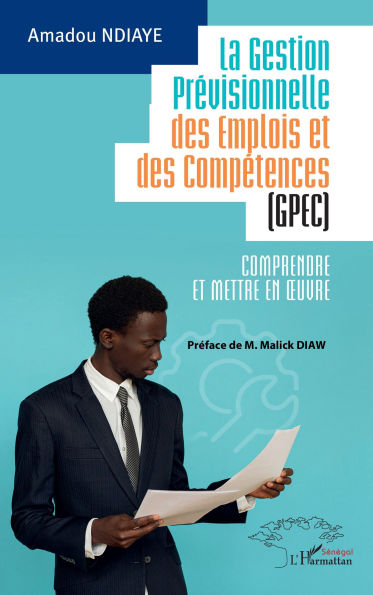 La Gestion Prévisionnelle des Emplois et des Compétences (GPEC): Comprendre et mettre en ouvre