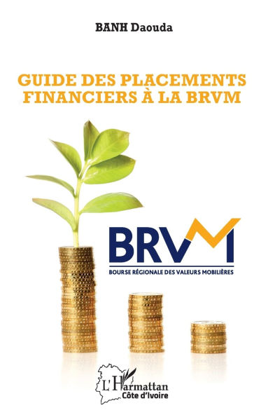 Guide des placements financiers ï¿½ la BRVM