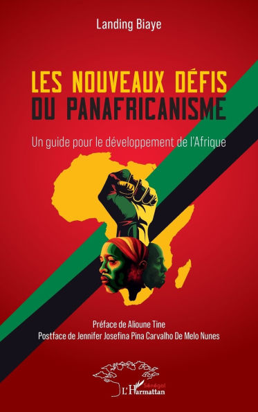 Les nouveaux dï¿½fis du panafricanisme: Un guide pour le dï¿½veloppement de l'Afrique