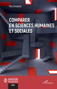 Title: Comparer en sciences humaines et sociales, Author: Guy Jucquois
