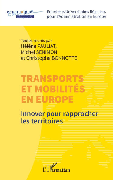Transports et mobilitÃ¯Â¿Â½s en Europe: Innover pour rapprocher les territoires
