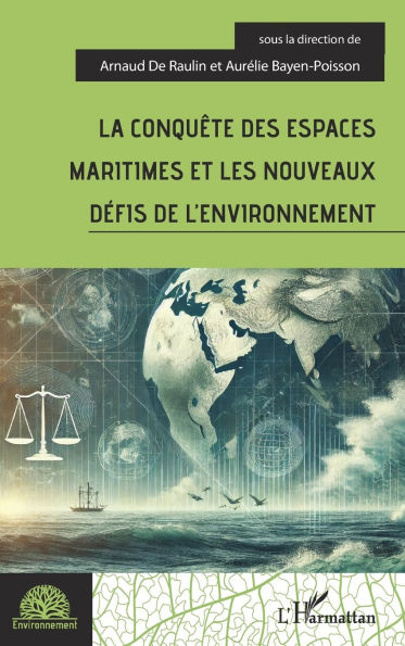 La conquÃ¯Â¿Â½te des espaces maritimes et les nouveaux dÃ¯Â¿Â½fis de l'environnement
