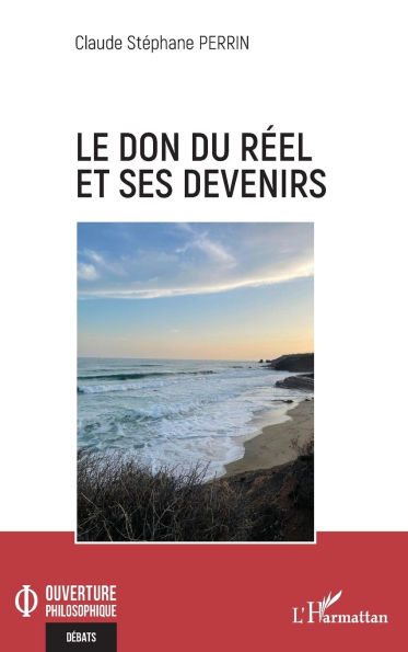 Le don du rï¿½el et ses devenirs