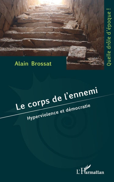 Le corps de l'ennemi: Hyperviolence et dÃ¯Â¿Â½mocratie