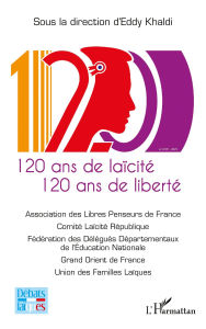 Title: 120 ans de laïcité 120 ans de liberté, Author: Eddy Khaldi