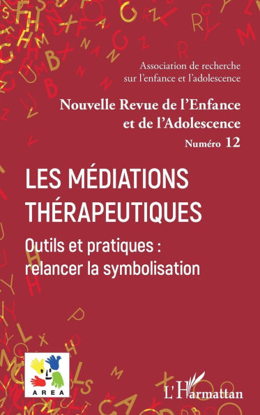 Les MÃ¯Â¿Â½diations thÃ¯Â¿Â½rapeutiques: Outils et pratiques: relancer la symbolisation