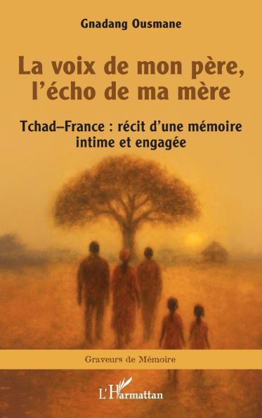 La voix de mon pÃ¯Â¿Â½re, l'Ã¯Â¿Â½cho de ma mÃ¯Â¿Â½re