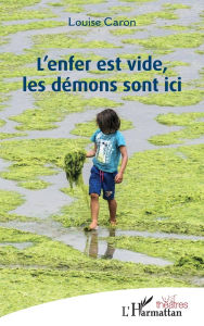 Title: L'enfer est vide, les dÃ¯Â¿Â½mons sont ici, Author: Louise Caron