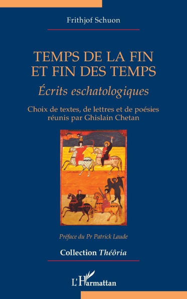 Temps de la fin et fin des temps: Ã¯Â¿Â½crits eschatologiques