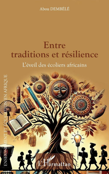Entre traditions et rÃ¯Â¿Â½silience: L'Ã¯Â¿Â½veil des Ã¯Â¿Â½coliers africains
