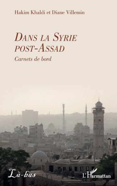Dans la Syrie post-Assad: Carnets de bord
