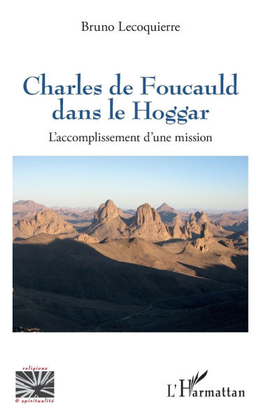 Charles de Foucauld dans le Hoggar: L'accomplissement d'une mission