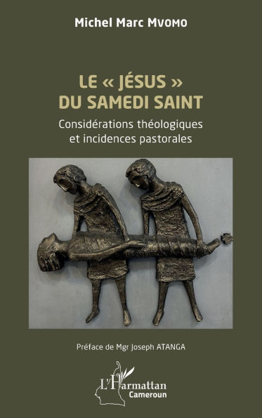 Le JÃ¯Â¿Â½sus du Samedi Saint: ConsidÃ¯Â¿Â½rations thÃ¯Â¿Â½ologiques et incidences pastorales