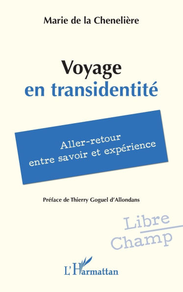 Voyage en transidentitÃ¯Â¿Â½: Aller-retour entre savoir et expÃ¯Â¿Â½rience