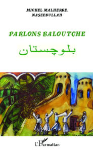 Title: Parlons baloutche, Author: Naseebullah