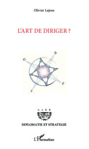 Title: L'art de diriger ?, Author: Olivier Lajous