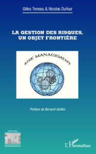 Title: La gestion des risques, un objet frontière, Author: Nicolas Dufour