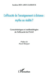 Title: L'efficacité de l'enseignement à distance : mythe ou réalité ?: Caractéristiques et méthodologies de l'efficacité de l'EAD, Author: Zarrouk Sandoss Ben Abid