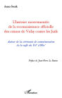 L'histoire mouvementée de la reconnaissance officielle des crimes de Vichy contre les Juifs: Autour de la cérémonie de commémoration de la rafle du Vel' d'Hiv