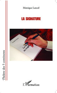 Title: La Signature, Author: Monique Lancel
