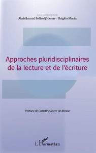 Title: Approches pluridisciplinaires de la lecture et de l'écriture, Author: Abdelhamid Belhadj Hacen